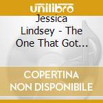 Jessica Lindsey - The One That Got Away cd