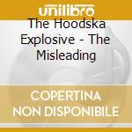 The Hoodska Explosive - The Misleading cd