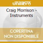 Craig Morrison - Instruments cd