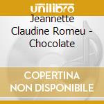 Jeannette Claudine Romeu - Chocolate cd