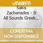 Sakis Zachariades - It All Sounds Greek To Me cd
