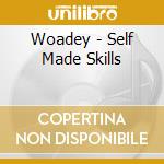 Woadey - Self Made Skills cd