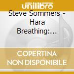 Steve Sommers - Hara Breathing: Restoration For Body Mind Spirit cd
