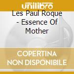 Les Paul Roque - Essence Of Mother cd