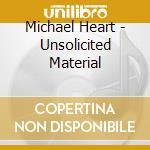 Michael Heart - Unsolicited Material cd