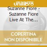 Suzanne Fiore - Suzanne Fiore Live At The Metropolitan Room cd