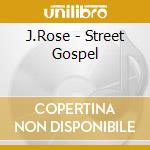 J.Rose - Street Gospel cd