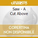 Saw - A Cut Above cd