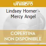 Lindsey Horner - Mercy Angel