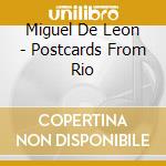 Miguel De Leon - Postcards From Rio cd