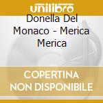 Donella Del Monaco - Merica Merica cd
