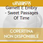 Garnett E Embry - Sweet Passages Of Time cd