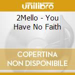 2Mello - You Have No Faith