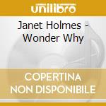 Janet Holmes - Wonder Why