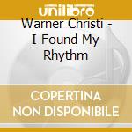 Warner Christi - I Found My Rhythm cd