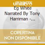 Eg White Narrated By Tony Harriman - Christ'S Object Lessons On Mp3 Cd cd