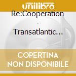 Re:Cooperation - Transatlantic Collaboration cd