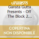 Gansta Gutta Presents - Off The Block 2 (Hood Certified) cd