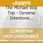 The Michael Vick Trip - Dynamic Intentions With Marginal Sleep cd