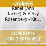 Rahel (Ann Rachel) & Betsy Rosenberg - Kit & Caboodle cd