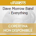 Dave Morrow Band - Everything cd