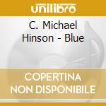 C. Michael Hinson - Blue cd