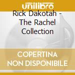 Rick Dakotah - The Rachel Collection cd