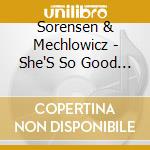 Sorensen & Mechlowicz - She'S So Good To Me/Diving Board cd musicale di Sorensen & Mechlowicz