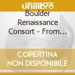 Boulder Renaissance Consort - From Cathedral To Castle cd