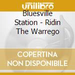 Bluesville Station - Ridin The Warrego cd musicale di Bluesville Station