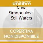 Nana Simopoulos - Still Waters cd