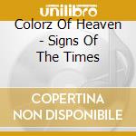 Colorz Of Heaven - Signs Of The Times cd