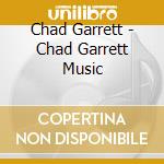 Chad Garrett - Chad Garrett Music cd