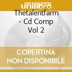 Thetalentfarm - Cd Comp Vol 2 cd