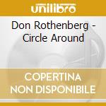 Don Rothenberg - Circle Around cd