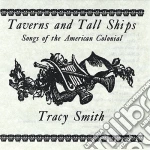 Tracy Smith - Taverns & Tall Ships cd
