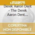 Derek Aaron Dent - The Derek Aaron Dent (Project) Feelings And Flavors cd