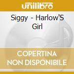 Siggy - Harlow'S Girl cd