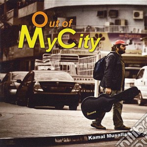 Kamal Musallam - Out Of My City cd musicale di Kamal Musallam