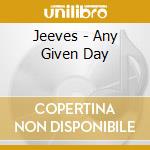 Jeeves - Any Given Day cd