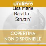 Lisa Marie Baratta - Struttin' cd