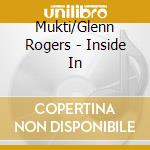 Mukti/Glenn Rogers - Inside In cd