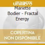 Mariette Bodier - Fractal Energy cd