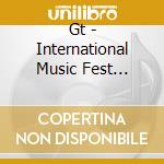 Gt - International Music Fest Edition cd