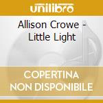 Allison Crowe - Little Light cd