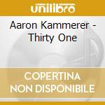 Aaron Kammerer - Thirty One cd