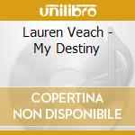 Lauren Veach - My Destiny cd