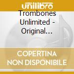Trombones Unlimited - Original Recordings cd