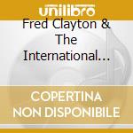 Fred Clayton & The International Rhythm Connexion - Keepin' The Blues Alive cd
