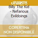 Billy The Kid - Nefarious Evildoings